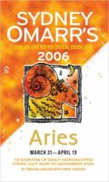 Sydney Omarr's Day-By-Day Astrological Guide 2006: Aries 0451215362 Book Cover
