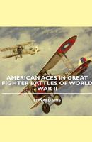 American Aces: In Great Fighter Battles of World War II B000KIVM2C Book Cover