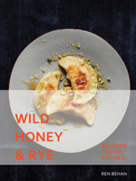 Wild Honey and Rye: Modern Polish Recipes 1623719186 Book Cover