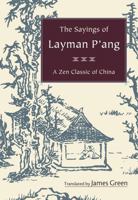 The Sayings of Layman P'ang: A Zen Classic of China 0834801213 Book Cover