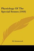 Physiology of the Special Senses 0548758409 Book Cover