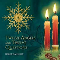 Twelve Angels and Twelve Questions 1685155960 Book Cover