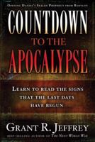 Countdown to the Apocalypse: Learn to read the signs. The last days have begun. 140007441X Book Cover