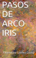 Pasos de Arco Iris 1515049914 Book Cover