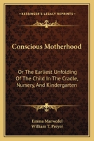 Conscious Motherhood 1346151962 Book Cover