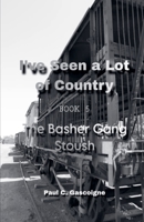 I've Seen a Lot of Country (The Basher Gang Stoush) B0GJTQ4MBH Book Cover