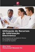 Utilização de Recursos de Informação Electrónica: por Estudantes da Faculdade de Ciências, Universidade de Karachi:um estudo de inquérito (Portuguese Edition) 6203837385 Book Cover