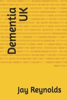 Dementia UK (Dementia and Delirium, books for the UK/US. for patients, carers and professionals) B0H9ZNTCQT Book Cover