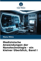 Medizinische Anwendungen der Nanotechnologie - ein kleiner Überblick, Band I 6206058832 Book Cover