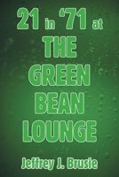 21 in '71 at the Green Bean Lounge 1664194932 Book Cover