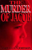The Murder of Jacob 0965566803 Book Cover