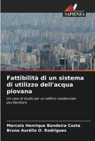 Fattibilità di un sistema di utilizzo dell'acqua piovana: Un caso di studio per un edificio residenziale plurifamiliare 6206332470 Book Cover