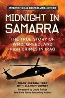 Midnight in Samarra: The True Story of WMD, Greed, and High Crimes in Iraq 1510740201 Book Cover