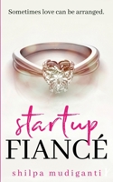 Startup Fiancé: A Startup Billionaire Romance Series Novel B08DSZ33FX Book Cover