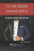 Tu ne seras jamais rien: Le best-seller de ma vie B09HQKF6WB Book Cover