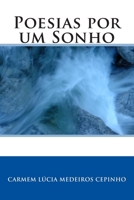 Poesias por um Sonho (Portuguese Edition) 1481090518 Book Cover