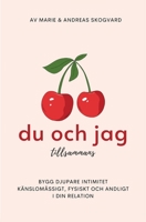 Du och Jag tillsammans: Bygg djupare intimitet känslomässigt, fysiskt och andligt. 9152751481 Book Cover