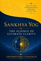 Sankhya Yog: The Science of Ultimate Clarity B0GYNGF31W Book Cover