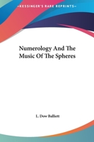 Numerology And The Music Of The Spheres 1425316557 Book Cover