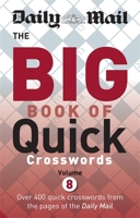 Daily Mail Big Book of Quick Crosswords Volume 8 (The Daily Mail Puzzle Books) 0600634930 Book Cover