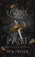 Loyal to the Past (Protected by the Shadows Book 2) 0645582344 Book Cover