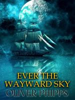 Ever The Wayward Sky 1945530995 Book Cover