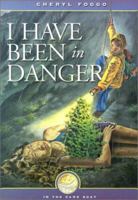 I Have Been In Danger (In the Same Boat) 1550501852 Book Cover