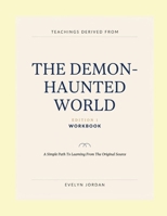 Teachings Derived From The Demon-Haunted World Edition 1: A Simple Path To Learning From The Original Source B0H67X8BFC Book Cover