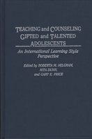 Teaching and Counseling Gifted and Talented Adolescents: An International Learning Style Perspective 0275936406 Book Cover