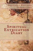 Spiritual Extrication Diary 1983613908 Book Cover