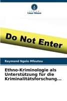 Ethno-Kriminologie als Unterstützung für die Kriminalitätsforschung... 6206209989 Book Cover