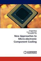 New Approaches to Micro-electronic Component Cooling 3838314794 Book Cover