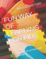 Fun Way of Learning for Kids: Coloring of Letters and Alphabets B0BVF2J9J3 Book Cover