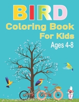 Bird Coloring Book for Kids Ages 4-8: Unique and Fun Bird coloring Book for Toddlers Coloring Pages of Birds for Kids Beautiful Bird Coloring Books for Preschoolers Boys Girls & Kindergarten B097BSFNZV Book Cover