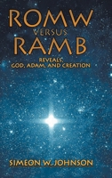 ROMW VS.RAMB Reveals, God, Adam and Creation 195517704X Book Cover