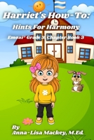 Harriet's How-To: Hints for Harmony (Emozi® Grade 3 Chapter Book 3) (Ollie and Friends in Grade 3) B0F1TSKG1W Book Cover