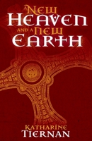 A New Heaven and A New Earth: St Cuthbert and the Conquest of the North (The Cuthbert Novels) 1789591252 Book Cover