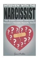 Narcissist: Interview with the Narcissist! Your Questions Answered: Narcissism & Narcissistic Personality Disorder 1539131696 Book Cover