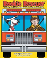 Rookie Rescuer: Learning about God and 'First Responder' Work through Real Calls! B0BX1CX9MH Book Cover