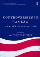 Controversies in Tax Law: A Matter of Perspective 1138089834 Book Cover