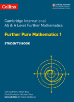 Collins Cambridge International AS  A Level – Cambridge International AS  A Level Further Mathematics Further Pure Mathematics 1 Student’s Book 0008257779 Book Cover