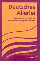 Deutsches Allerlei: Short Texts and Stories for Intermediate Students of German 0844222917 Book Cover