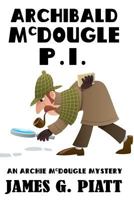 Archibald McDougle: Pi: An Archie McDougle Mystery 1543041639 Book Cover