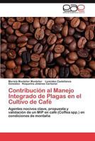 Contribucion Al Manejo Integrado de Plagas En El Cultivo de Cafe 3659042676 Book Cover