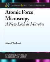 Atomic Force Microscopy: A New Look at Microbes 1681738368 Book Cover