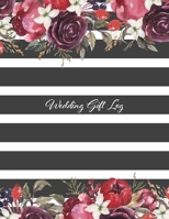 Wedding Gift Log: Gift Book & Organizer, Gift Registry 1661247040 Book Cover