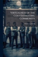 Virtualness of the Cost Estimating Community 128828599X Book Cover