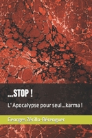 ...STOP !: L' Apocalypse pour seul...karma ! (Œuvre littéraire !) B09FS9HX2B Book Cover