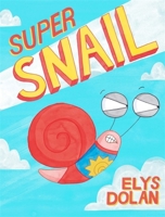 Super Snail 1444940392 Book Cover