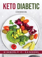 Keto Diabetic: Cookbook 9990941130 Book Cover
